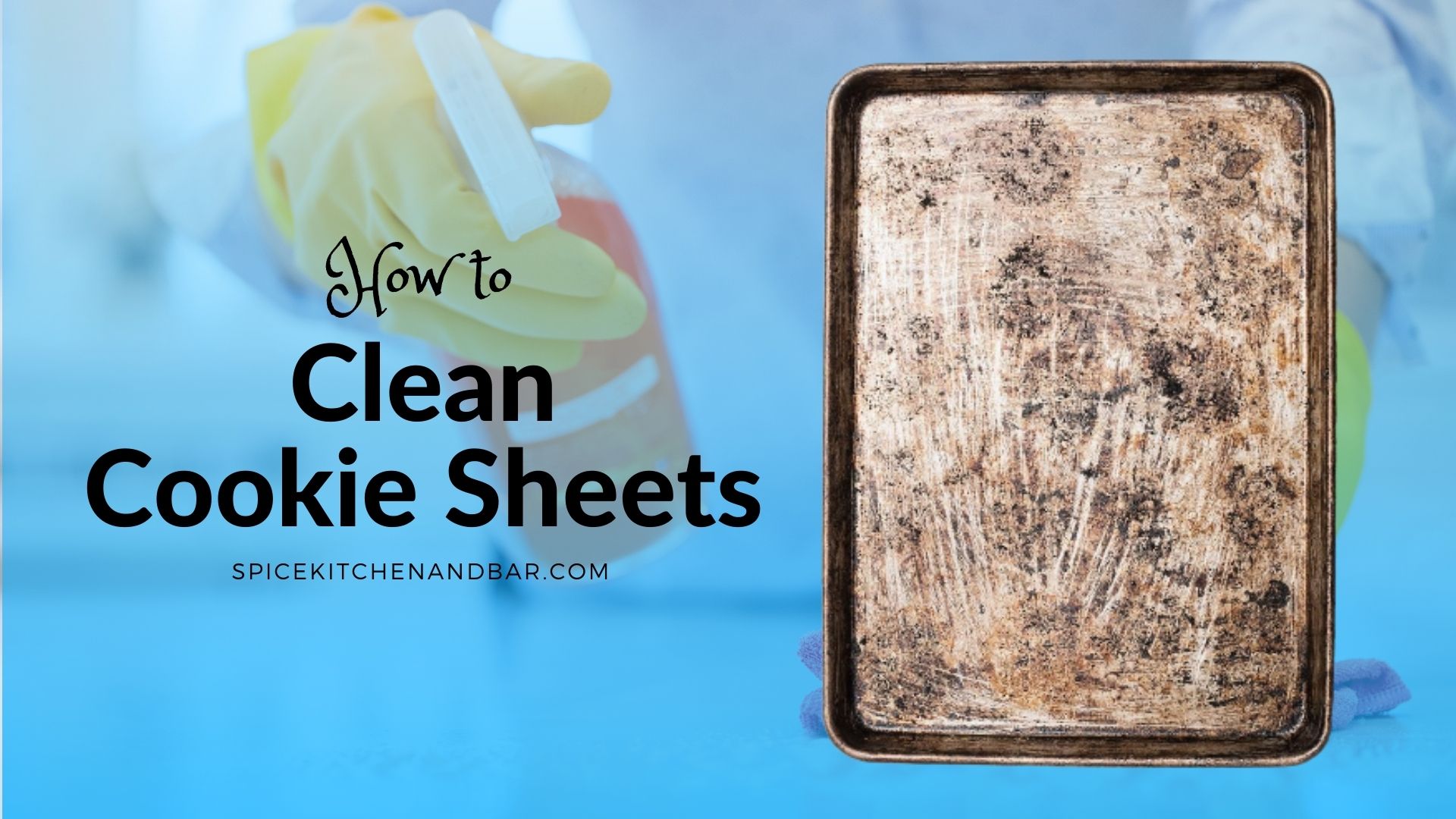 How to clean cookie sheets