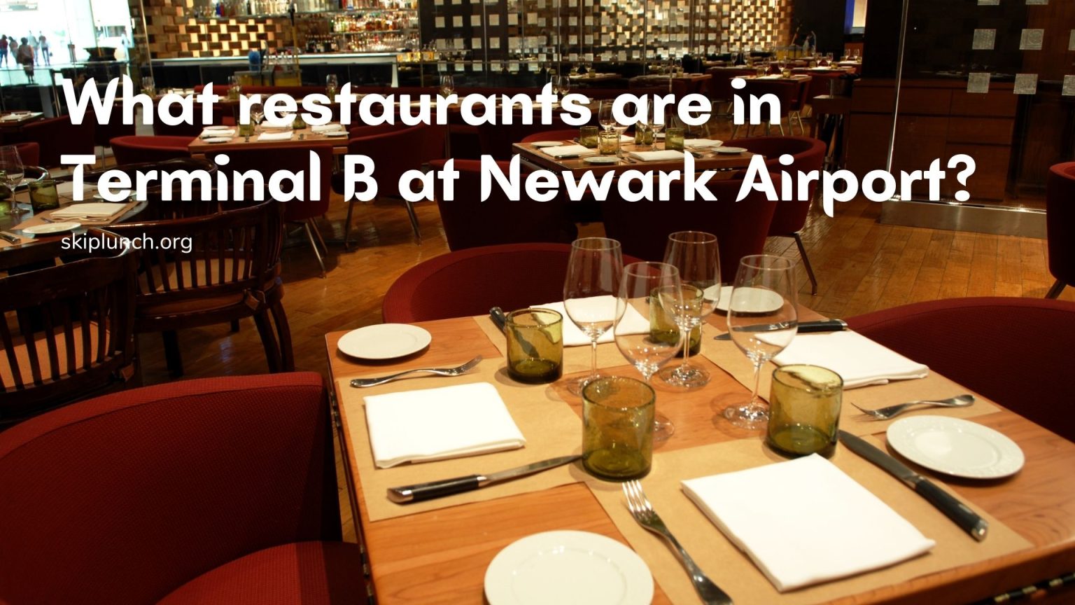 What restaurants are in Terminal B at Newark Airport?