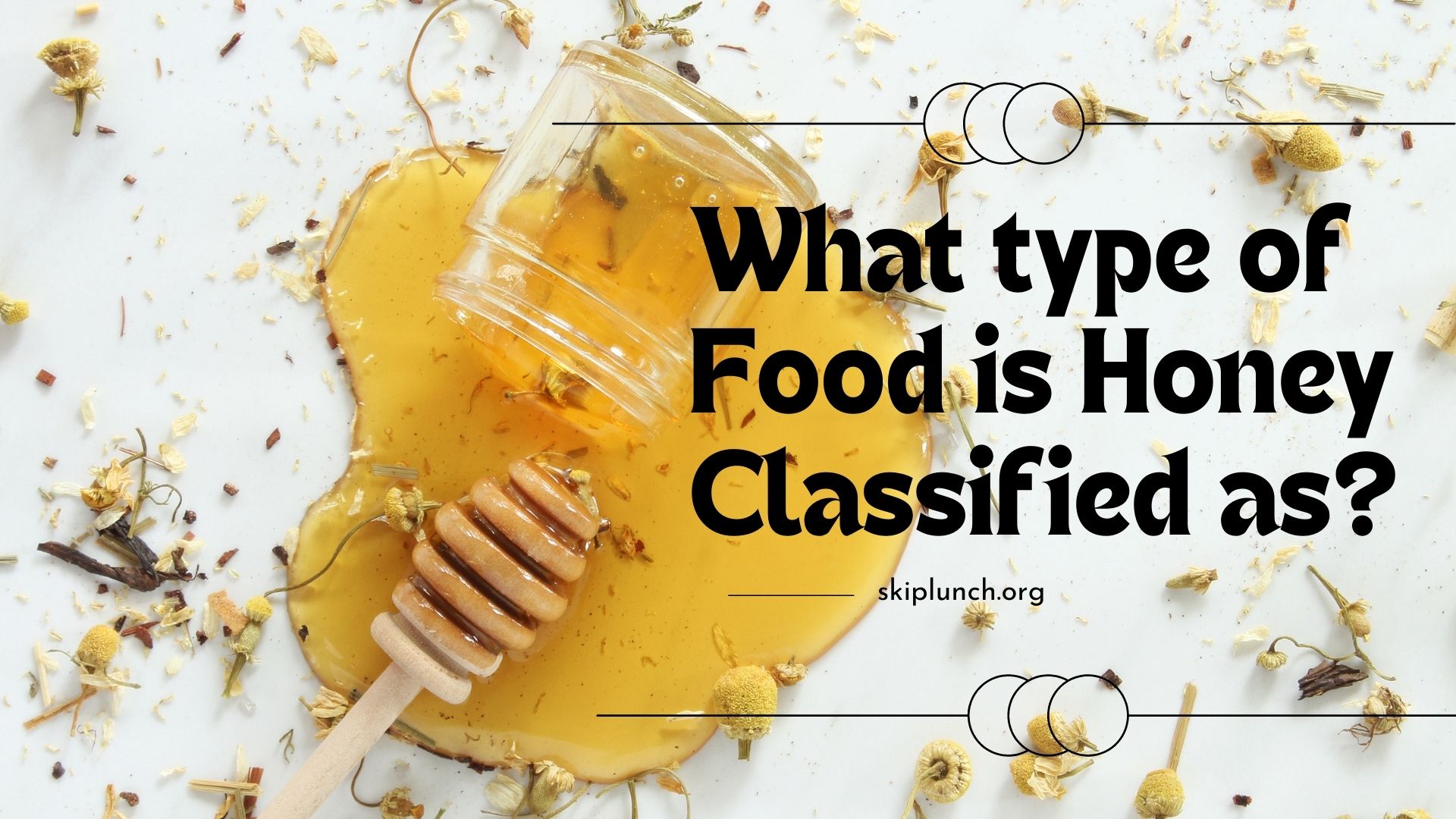 What type of Food is Honey Classified as?